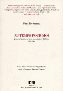 Au temps pour moi  (journal intime d’une association d’idées, 1989-2004)