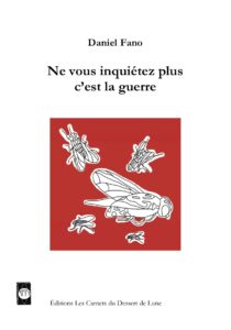 Ne vous inquiétez  plus c’est la guerre