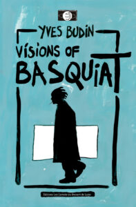 Visions of Basquiat