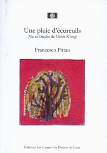 Une pluie d’écureuils  (vie et oracles de Maître K’ong)