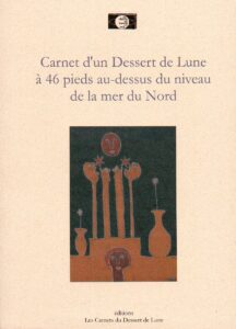 Carnet d’un dessert de lune à 46 pieds au dessus du niveau de la mer du Nord