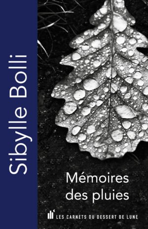 Couverture de Mémoires des pluies de Sibylle Bolli, représentant une feuille sur laquelle se trouvent des gouttes d'eau