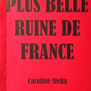Couverture du livre Plus belle ruine de France de Caroline Stella