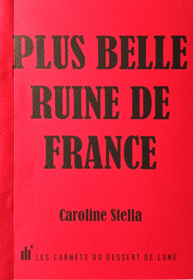 Couverture du livre Plus belle ruine de France de Caroline Stella