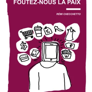 Couverture du livre Foutez-nous la paix de Rémi Checchetto